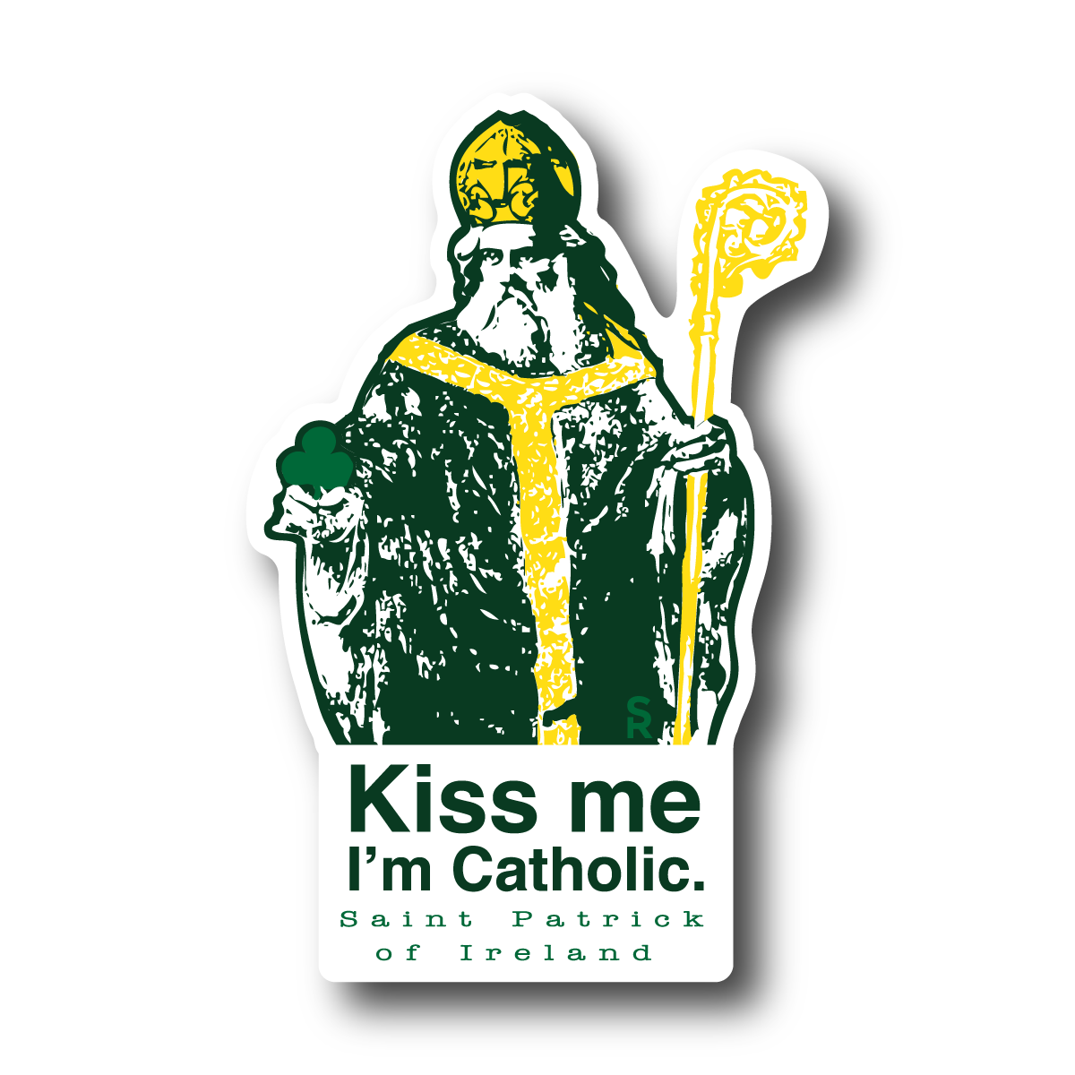 Kiss Me, I'm Catholic - St. Patrick of Ireland Sticker