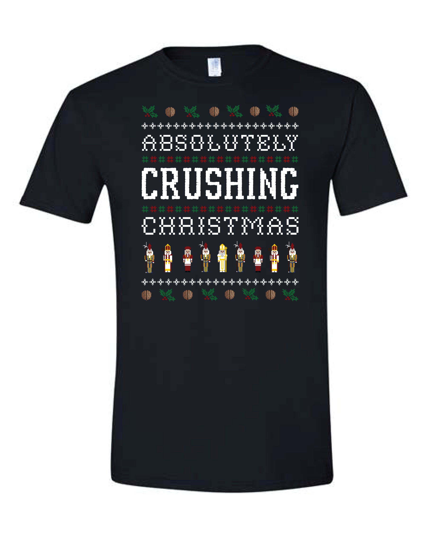 Absolutely Crushing Christmas T Shirt