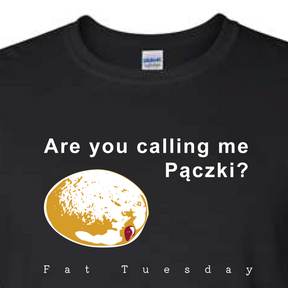 Are you calling me Pączki? - Long Sleeve T Shirt