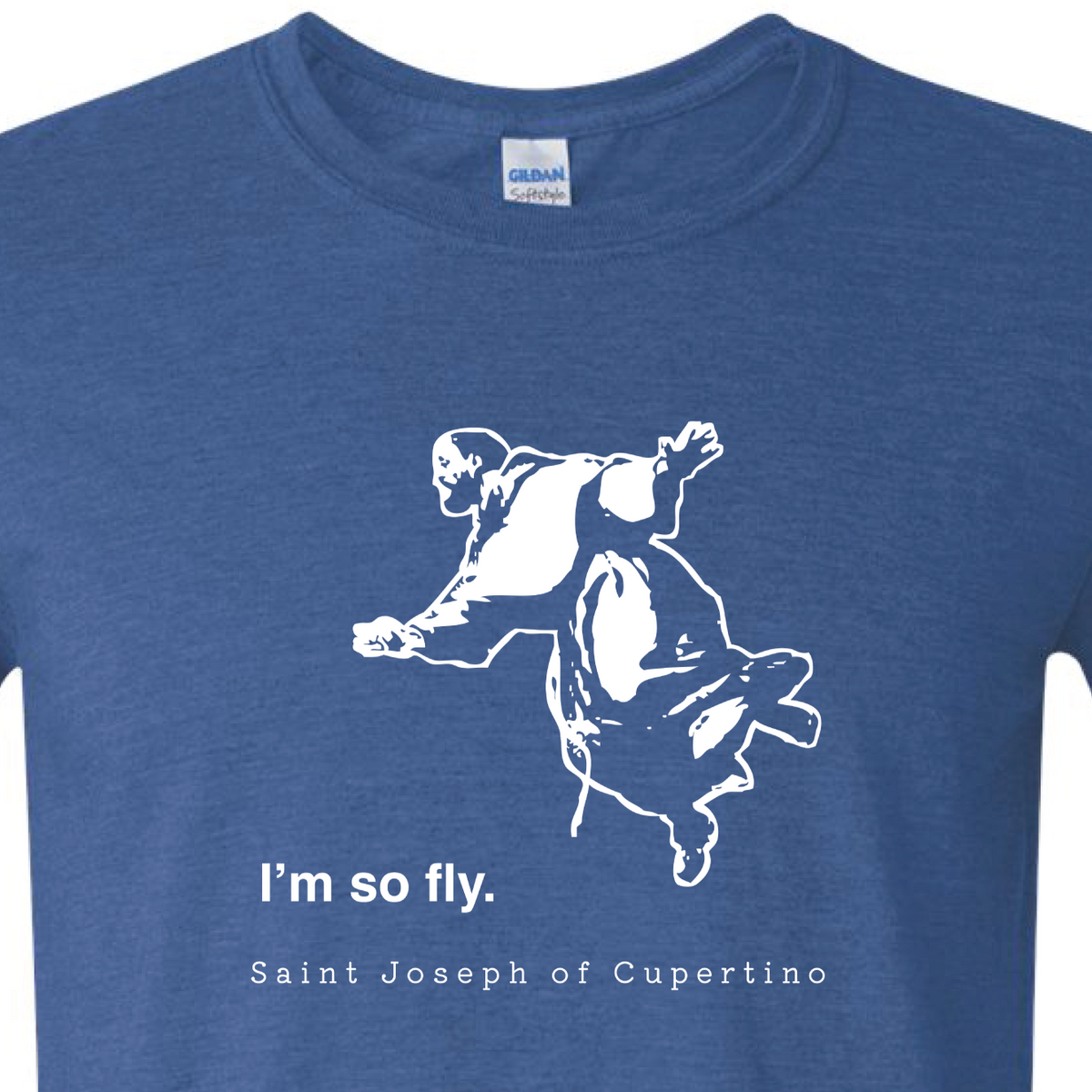 I m So Fly St. Joseph of Cupertino T Shirt