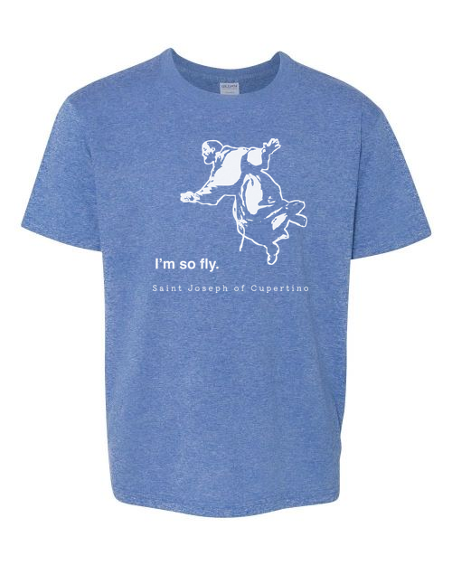 I'm So Fly - St. Joseph of Cupertino T-Shirt