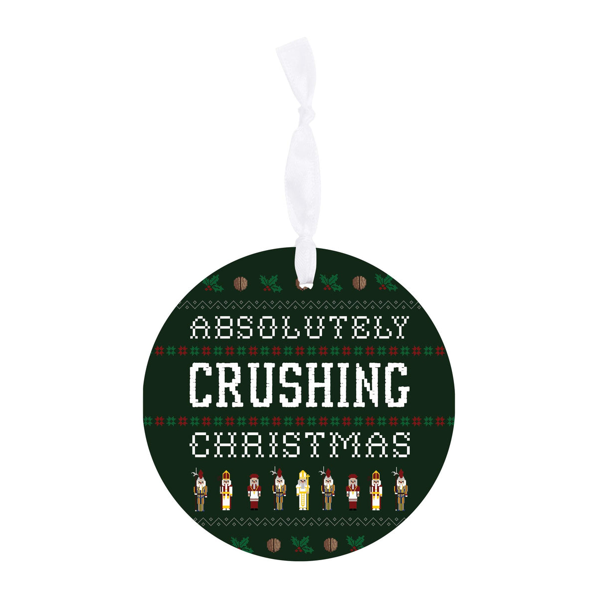 Absolutely Crushing Christmas 4 inch Ornament