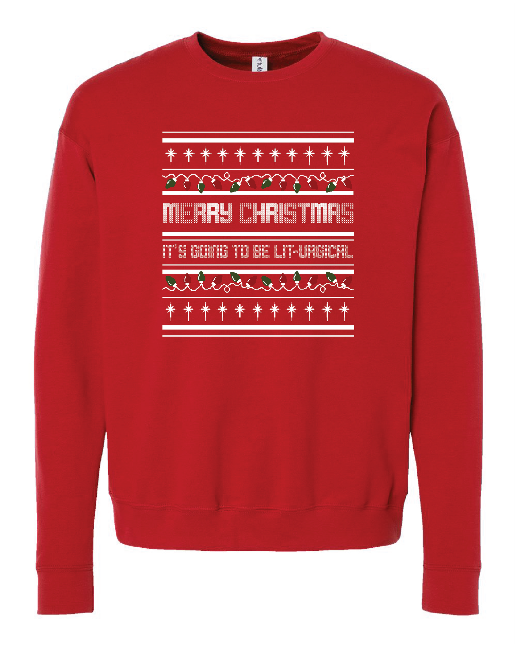 It's Going to be Lit-urgical! - Christmas  Sweatshirt (Crew Neck)