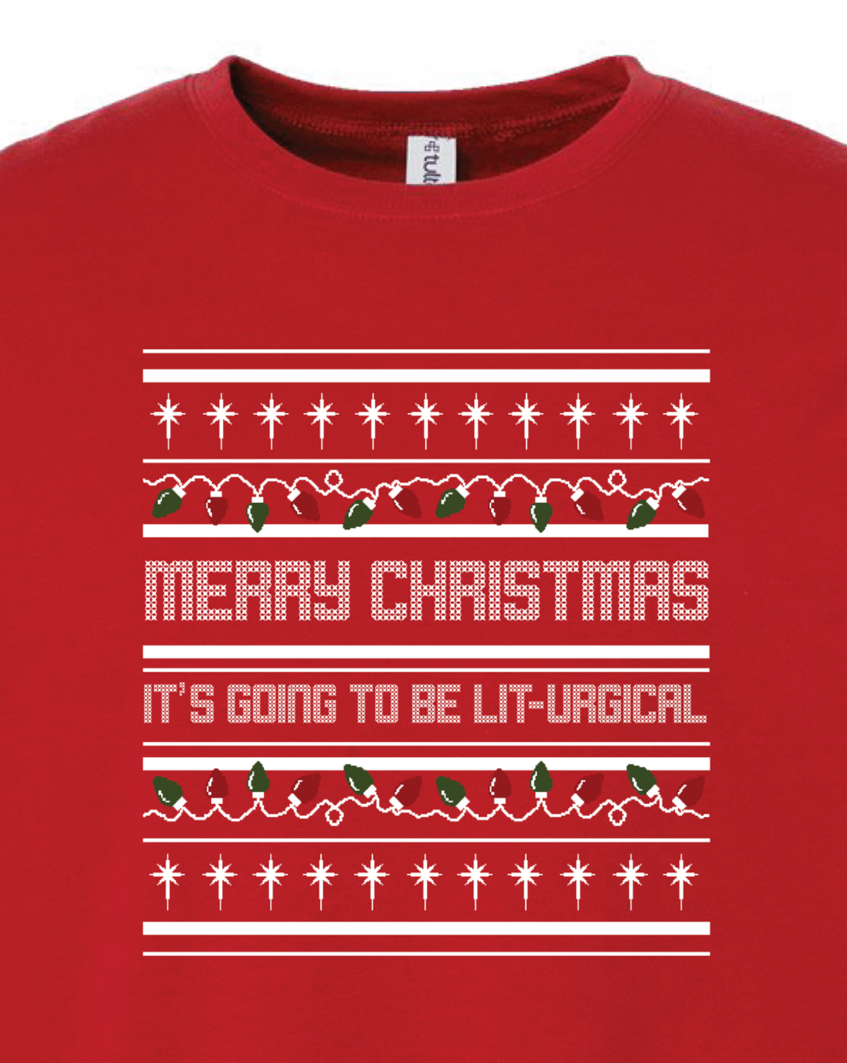 It's Going to be Lit-urgical! - Christmas  Sweatshirt (Crew Neck)