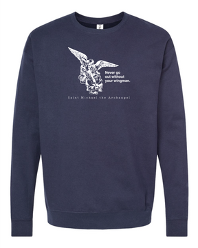 Never Go Without Your Wingman - St. Michael the Archangel Sweatshirt (Crew  Neck)