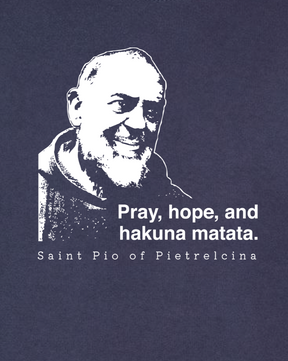 Hakuna Matata - St. Padre Pio Sweatshirt (Hooded)