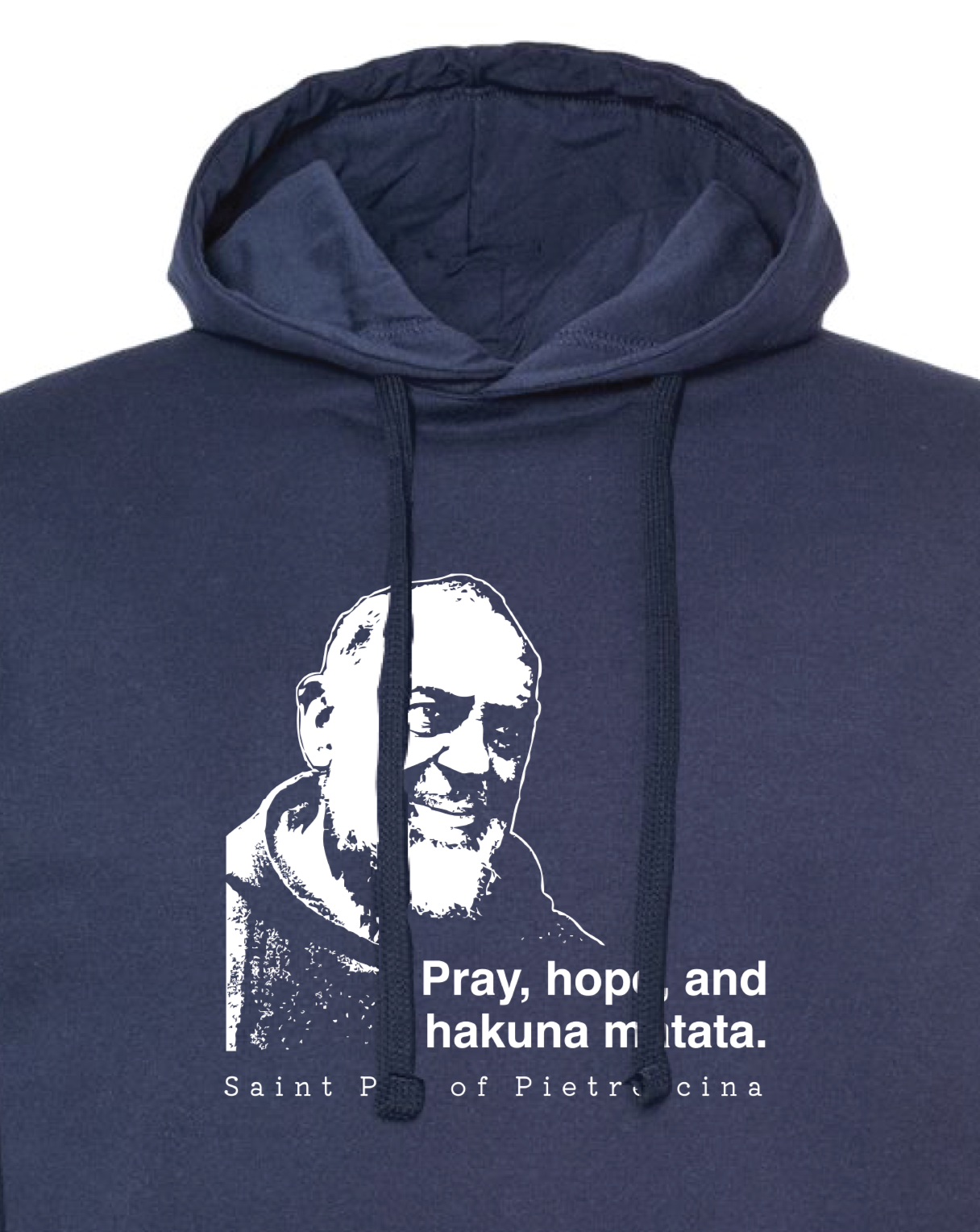 Hakuna Matata - St. Padre Pio Sweatshirt (Hooded)