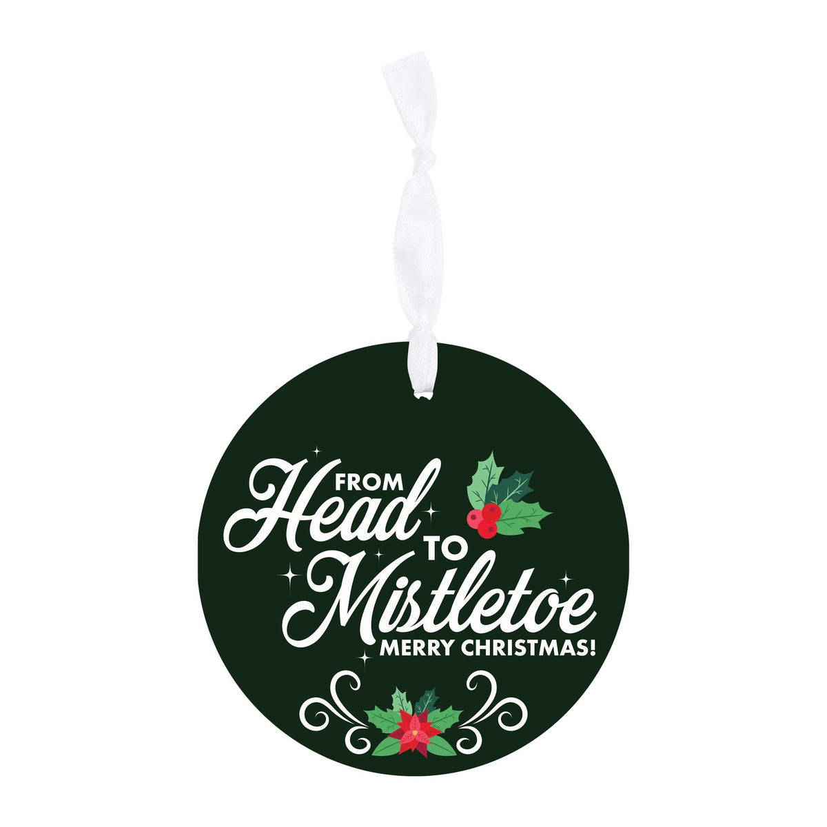 From Head to Mistletoe 4 inch Ornament