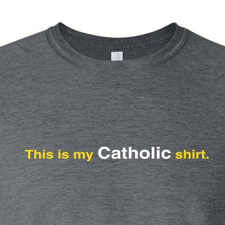 My Catholic Shirt – My Catholic Shirt T-Shirt