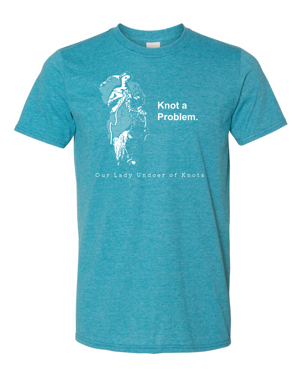 Knot a Problem - Our Lady Undoer of Knots T Shirt